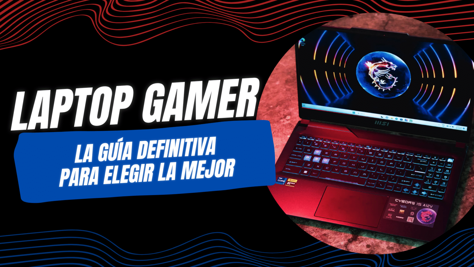 Laptop gamer: La Guía Definitiva 2025 para Elegir la Mejor