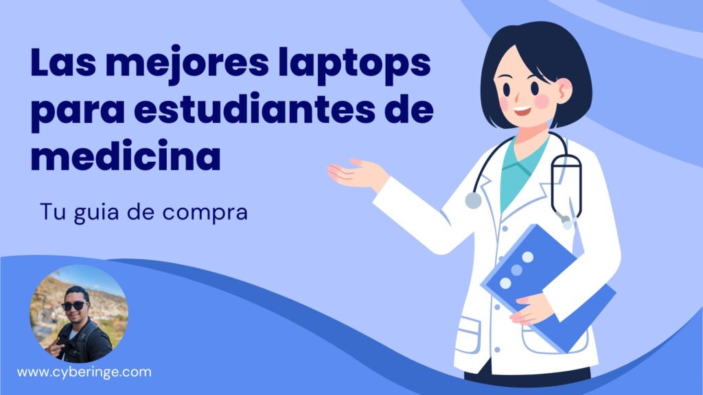 Guía 2026 para elegir la mejor laptop para un estudiante de medicina