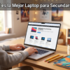 Joven estudiante utilizando una laptop recomendada para la escuela secundaria en un escritorio con útiles escolares, ilustrando una guía de compra de computadoras portátiles para estudiantes.